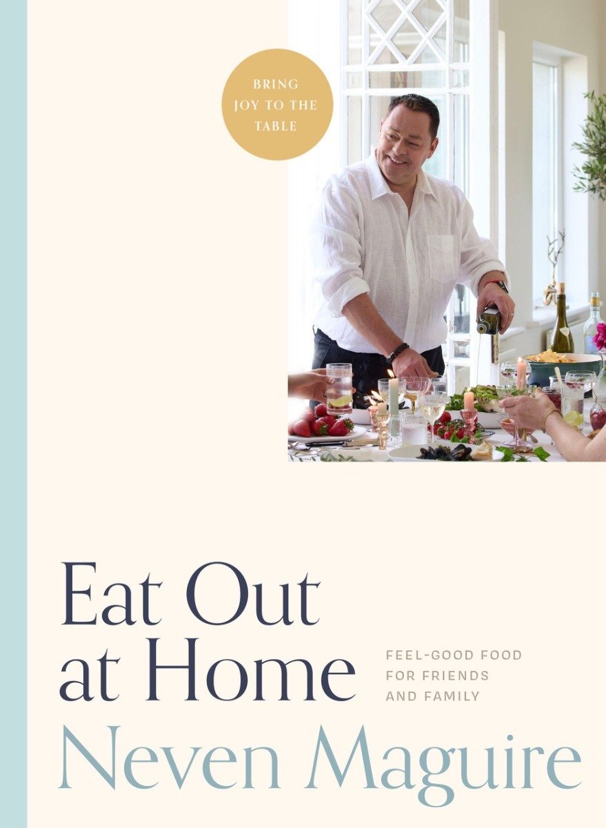 Neven Maguire : Eat Out at Home (Hardback)