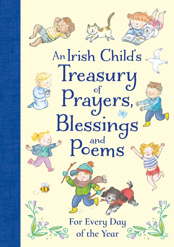 An Irish Treasury of Prayers, Blessings and Poems : For Every Day of the Year (Hardback)