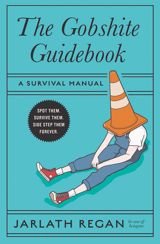 The Gobshite Guidebook : A Survival Manual