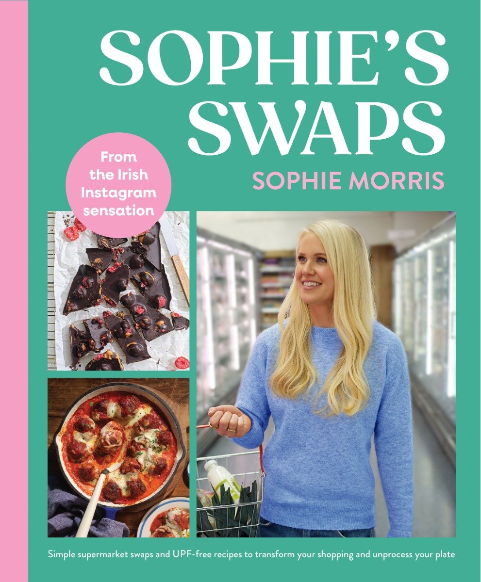 Sophie’s Swaps : Simple supermarket swaps from the Instagram phenomenon!