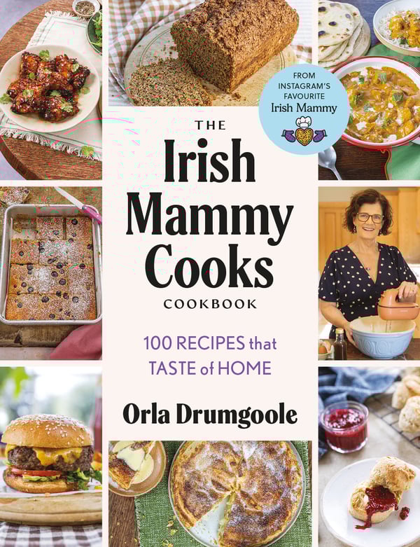 The Irish Mammy Cooks Cookbook : 100 recipes that taste of home (Hardback)