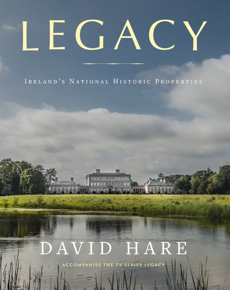 Legacy : Ireland's National Historic Properties (Hardback)