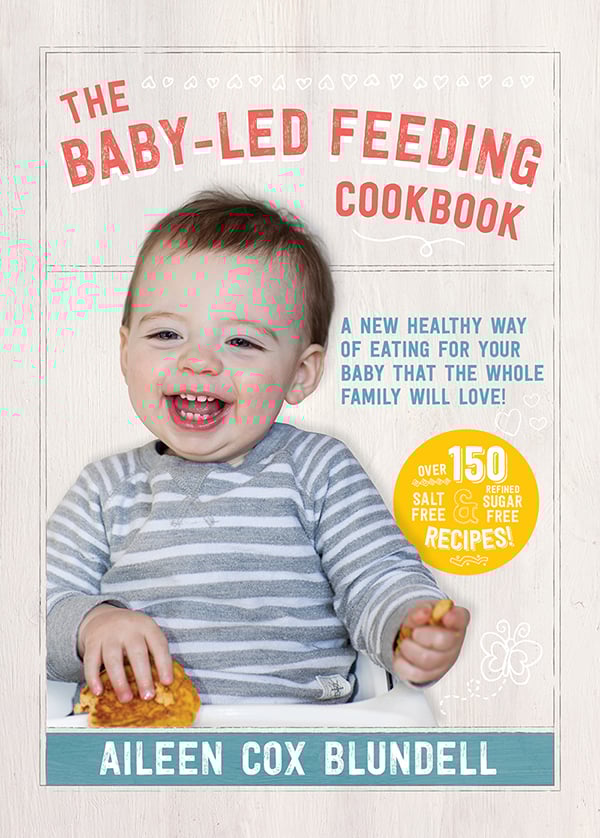 Aileen Cox Blundell : The Baby-Led Feeding Cookbook