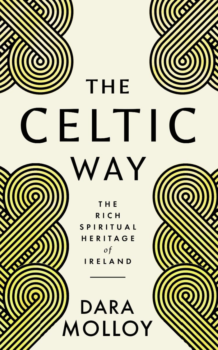 The Celtic Way : The Rich Spiritual Heritage of Ireland
