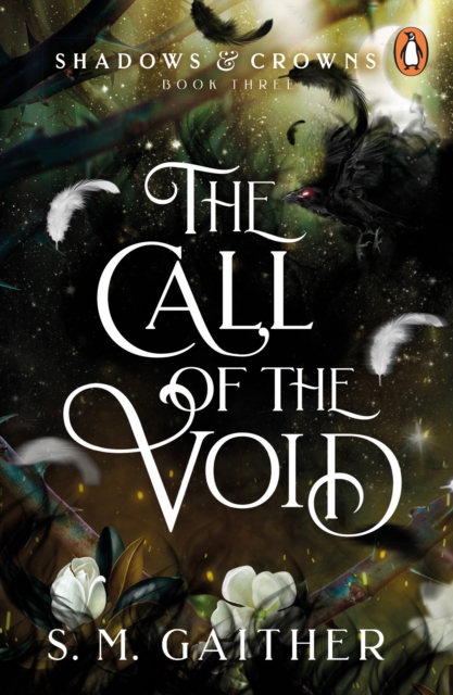 The Call of the Void (Shadows & Crowns Book 3)