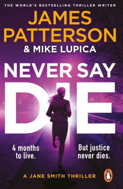 James Patterson : Never Say Die (Crime Mystery)