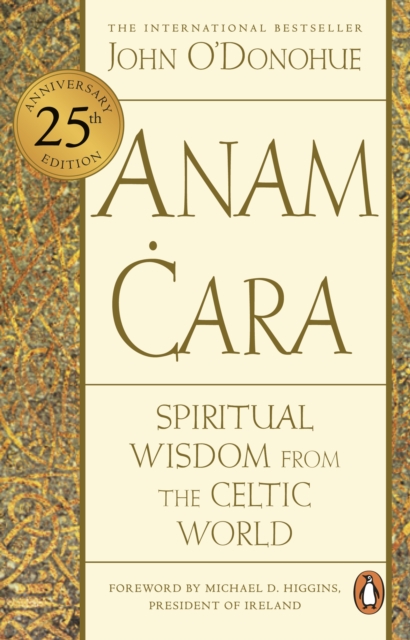 Anam Cara : Spiritual Wisdom from the Celtic World (Paperback)