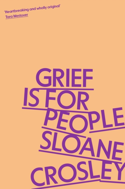 Grief is for People : A Memoir