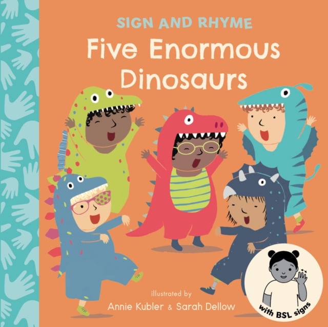 Sign and Rhyme BSL : Five Enormous Dinosaurs (Board Book)