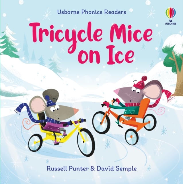 Tricycle Mice on Ice (Phonics Readers)