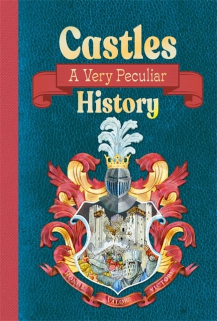 Castles: A Very Peculiar History (Hardback)