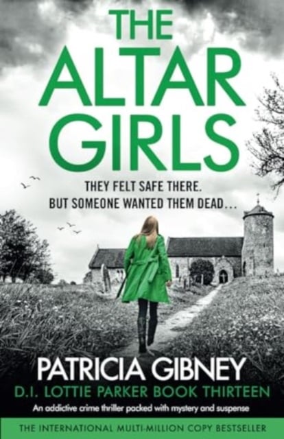Patricia Gibney : The Altar Girls (Detective Lottie Parker Book 13)