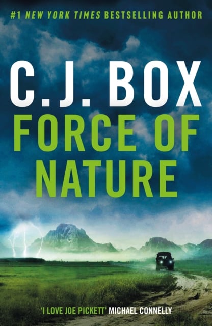 C.J. Box : Force of Nature (Joe Pickett Series)