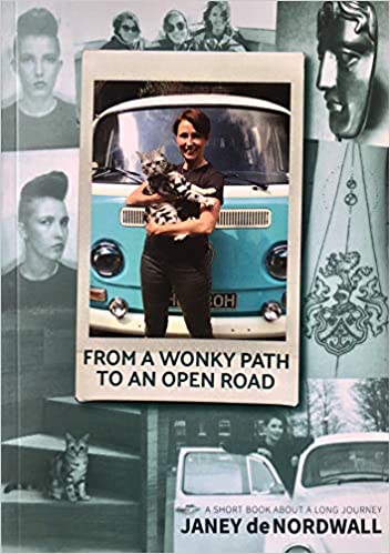From A Wonky Path To An Open Road : A short book about a long journey