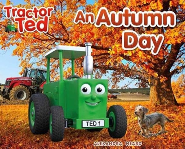 Tractor Ted : An Autumn Day (Seasons Book 3)