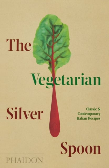 The Vegetarian Silver Spoon : Classic and Contemporary Italian Recipes (Hardback)