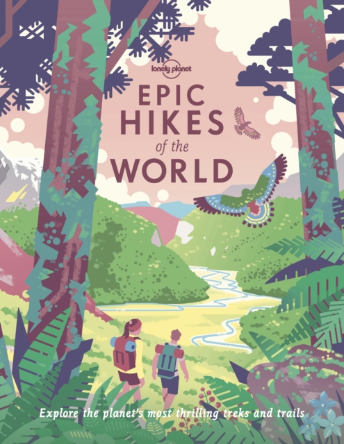 Lonely Planet: Epic Hikes of the World (Paperback)