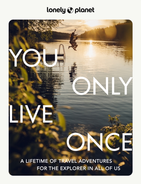Lonely Planet: You Only Live Once (Hardback 2nd Edition)