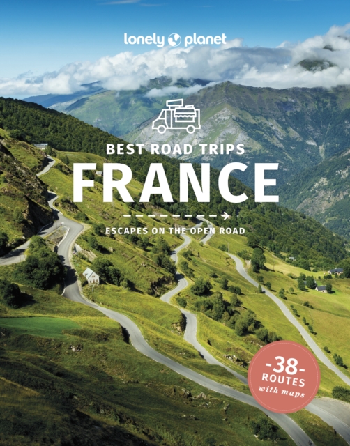 Lonely Planet Best Road Trips France (4th Edition)