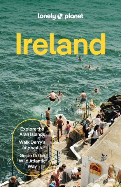 Lonely Planet Ireland : Plan the Trip of a Lifetime