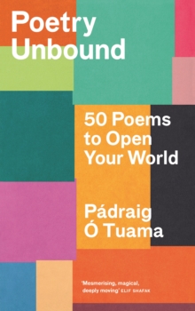 Poetry Unbound : 50 Poems to Open Your World (Hardback)