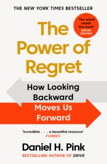 The Power of Regret : How Looking Backward Moves Us Forward (Paperback)