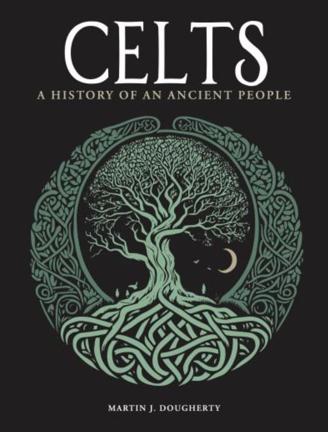 Celts : A History of an Ancient People (Hardback)