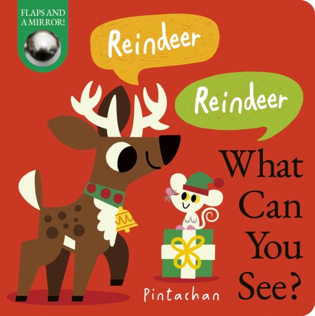 Reindeer! Reindeer! What Can You See? (Board Book)