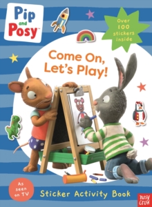 Pip and Posy: Come On, Let's Play!