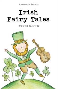 Irish Fairy Tales (Wordworth Classic)