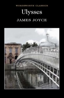 James Joyce: Ulysses (Wordworth Classic) 