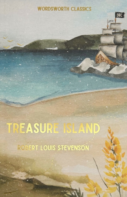 Robert Louis Stevenson : Treasure Island (Wordworth Classics)
