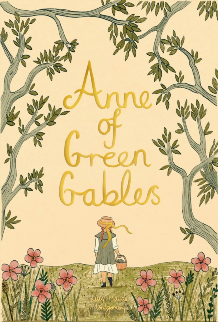 Anne of Green Gables (Wordsworth Classics Hardback)