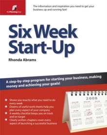 Six Week Start Up : A Step-by-step Programme for Starting Your Business, Making Money, and Achieving Your Goals!