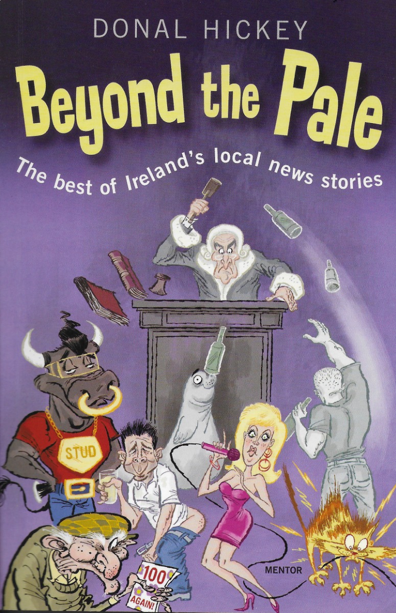 Beyond the Pale: The Best of Ireland's Local News Stories