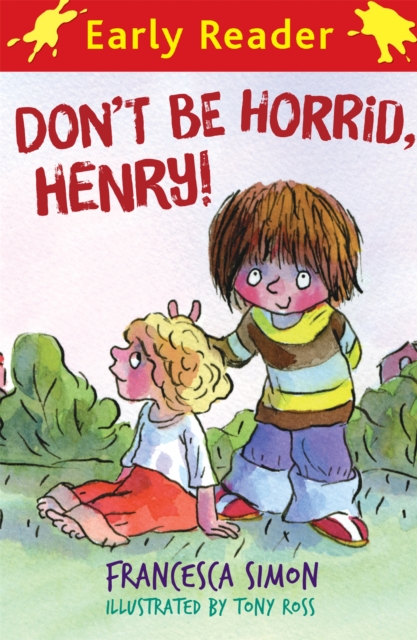 Don't Be Horrid, Henry! (Horrid Henry Early Reader Book 1)