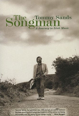 Tommy Sands : The Songman (An Irish Memoir)