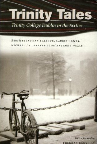 Trinity Tales: Trinity College Dublin in the Sixties