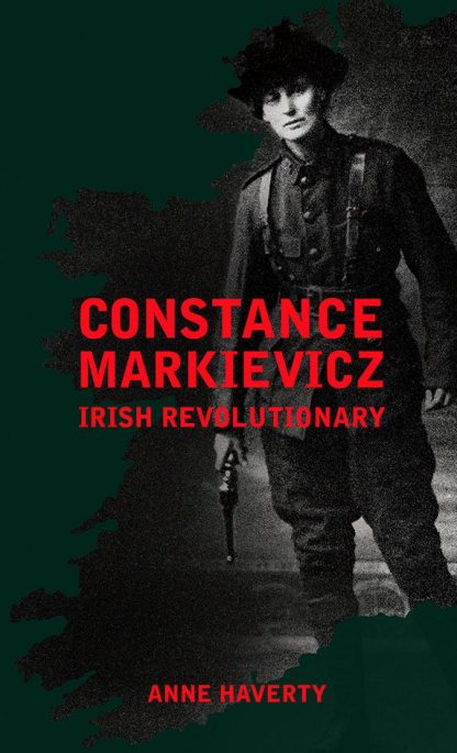 Constance Markievicz Irish Revolutionary