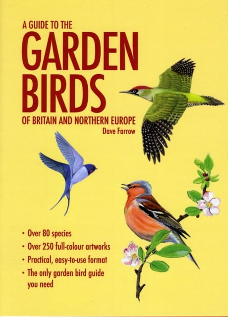 A Guide to the Garden Birds of Britain and Northern Europe (Hardback)