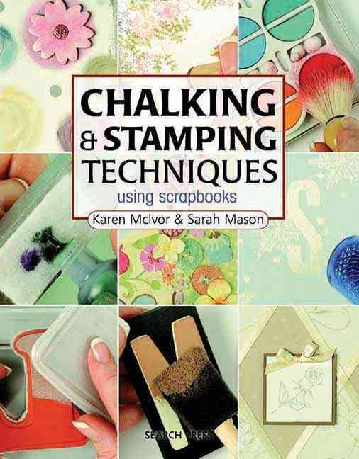 Chalking & Stamping Techniques: Using Scrapbooks