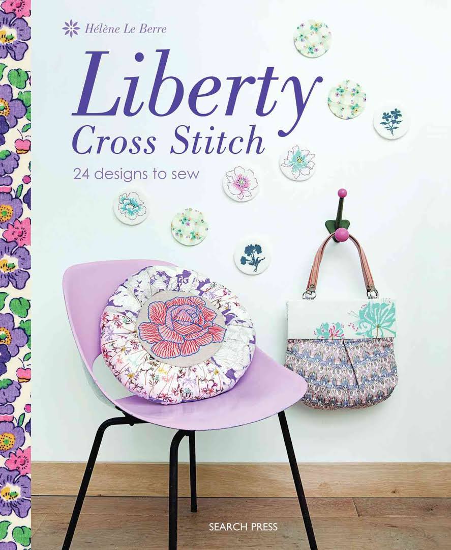Liberty Cross Stitch: 24 Designs to Sew