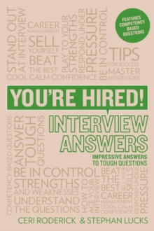 You're Hired! Interview Answers : Brilliant Answers to Tough Interview Questions