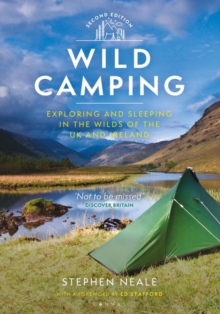 Wild Camping 2nd edition : Exploring and Sleeping in the Wilds of the UK and Ireland