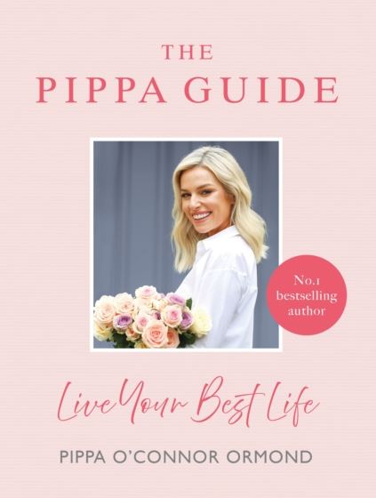 The Pippa Guide : Live Your Best Life