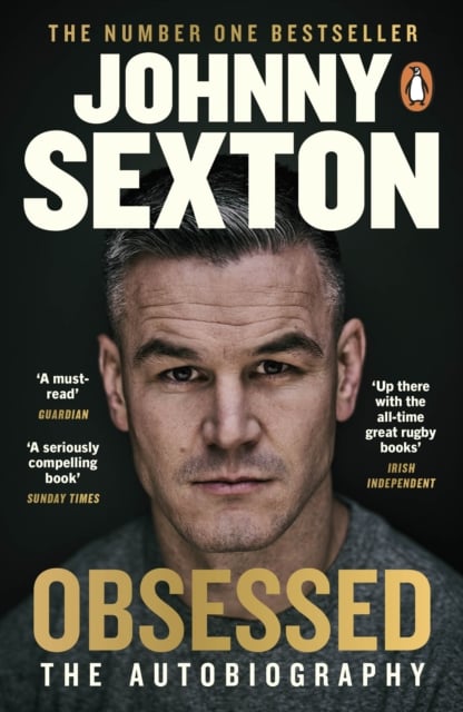 Johnny Sexton : Obsessed (The Autobiography)