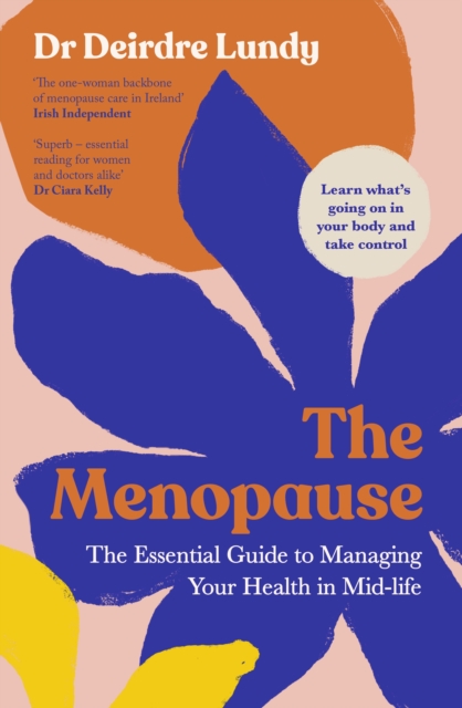The Menopause : The Essential Guide to Managing Your Health in Mid-Life (Large Paperback)