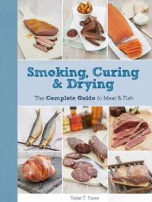 Smoking, Curing & Drying : The Complete Guide for Meat & Fish