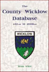 The County Wicklow Database: 432AD to 2006AD