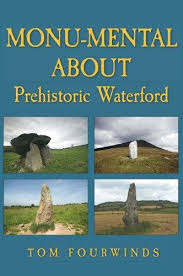 Monumental About Prehistoric Waterford